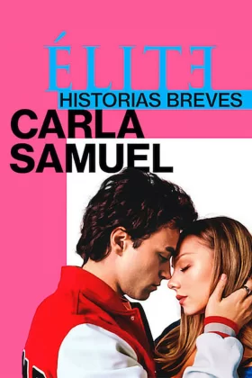 Elite historias breves: Carla Samuel